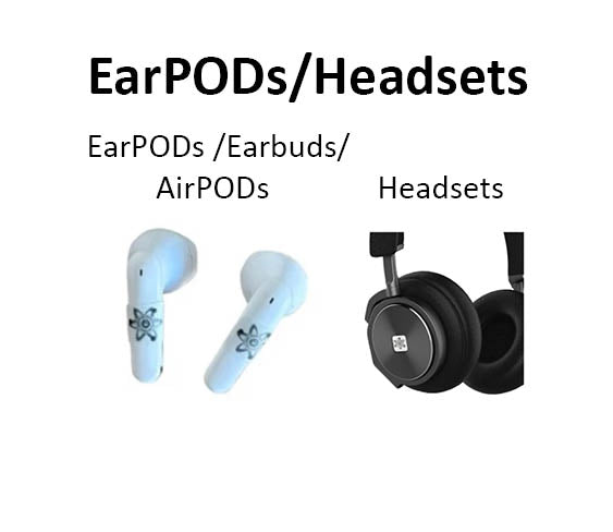 Ear Pods / Headsets Devices